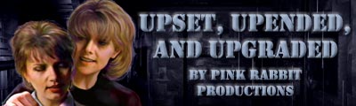 Upset, Upended, and Upgraded by Pink Rabbit Productions